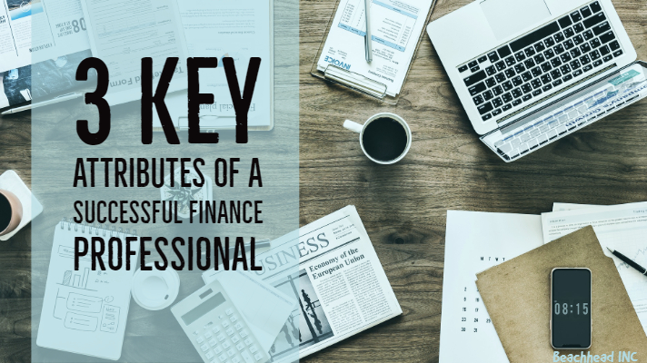 3 key attributes of a successful finance professional