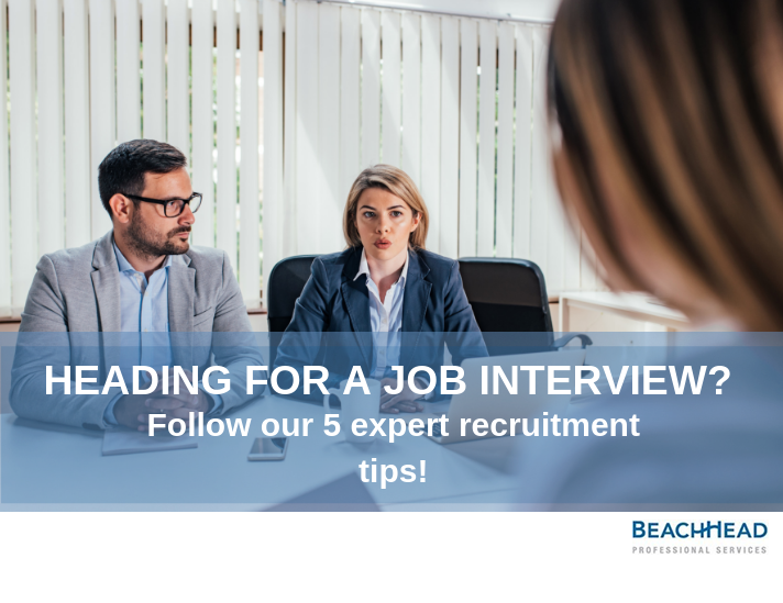 Heading for a job interview Follow our 5 expert recruitment tips!