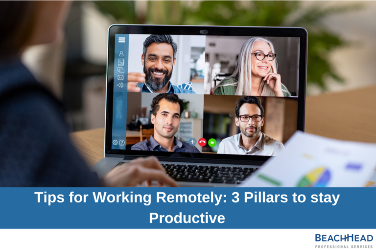 Tips for working remotely - 3 Pillars to stay Productive